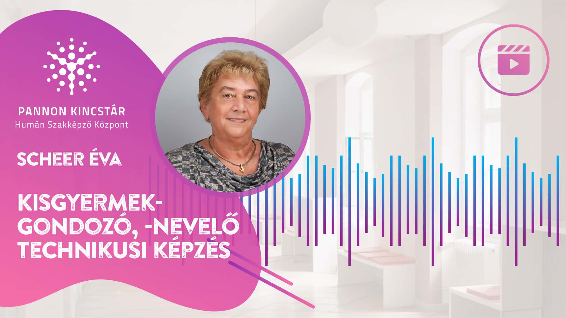 Scheer Éva, Kisgyermekgondozó,-nevelő szakmai képzés, Pannon Kincstár. Videóüzenet a jövő szakembereinek, borító.