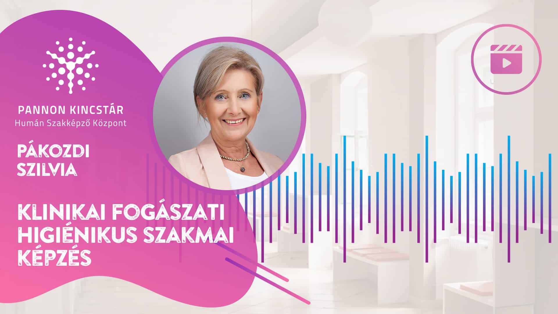 Pákozdi Szilvia-Egészségnevelés klinikai fogászati higiénikusként